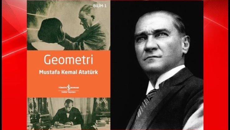 Atatürk Geometri Kitabı Yazdı