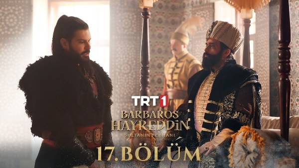 Barbaros Hayreddin: Sultanın Fermanı 17. Bölüm
