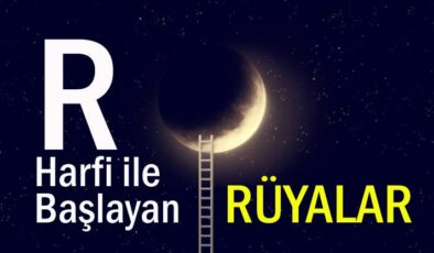 R Harfi İle Başlayan Rüyalar