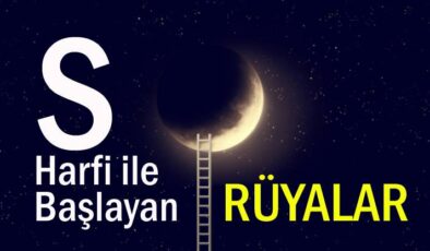 S Harfi İle Başlayan Rüyalar