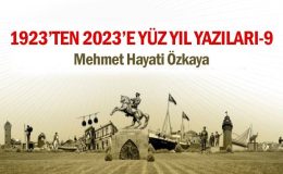 1923’ TEN 2023’E YÜZ YIL YAZILARI-IX