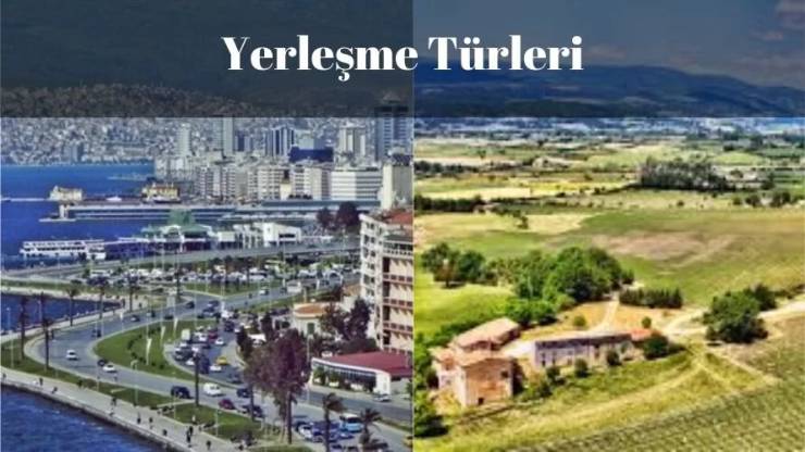 Türkiyede Yerleşme Tipleri Nelerdir