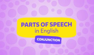 Parts of Speech – Cümlenin Öğeleri