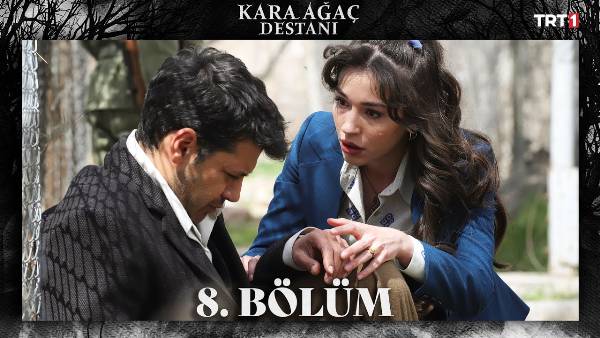 Kara Ağaç Destanı 8. Bölüm