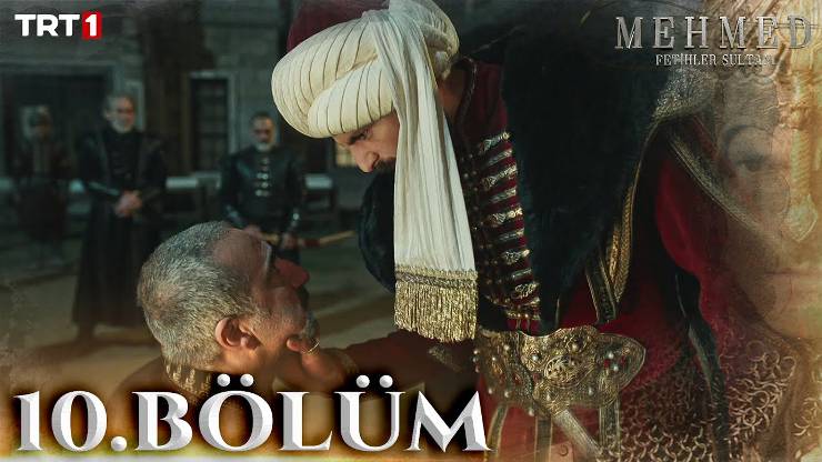 Mehmed: Fetihler Sultanı 10. Bölüm