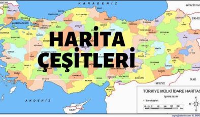 Harita çeşitleri ve Haritalardaki gösterimler