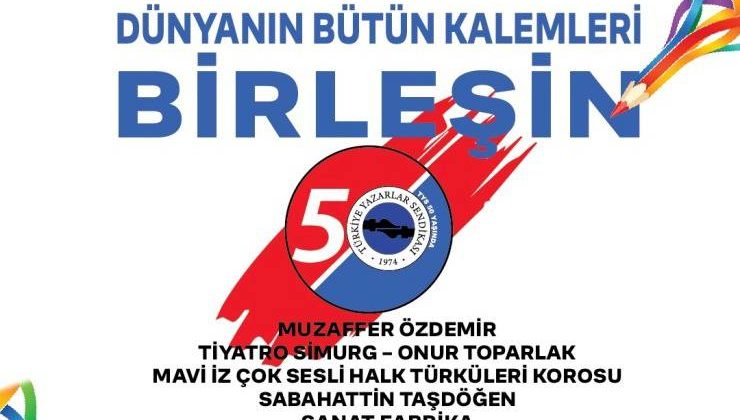 Düşüncenin Soyağacı “Türkiye Yazarlar Sendikası” 50. Yaşını kutluyor