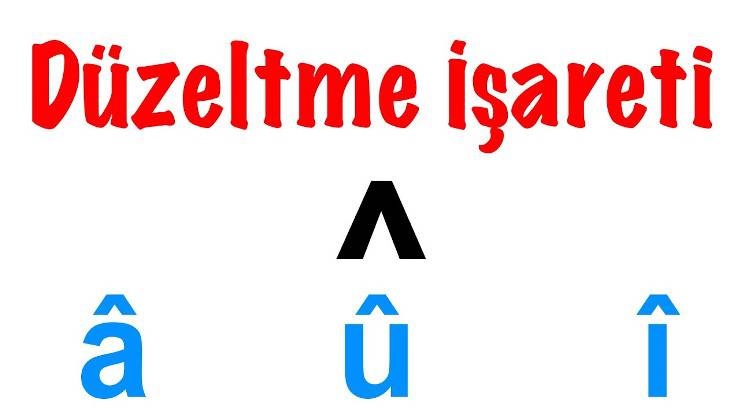 Düzeltme İşareti ve Kullanıldığı Yerler