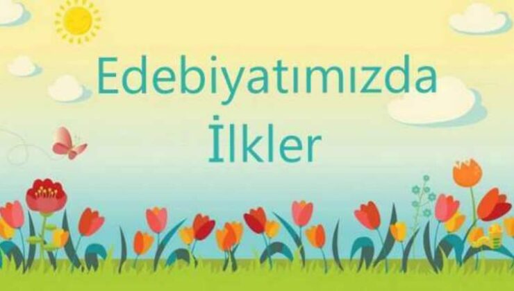 Edebiyatımızda İlkler