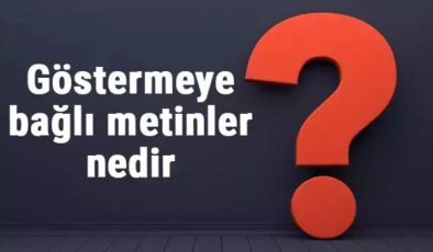 Göstermeye Bağlı Edebi Metinler