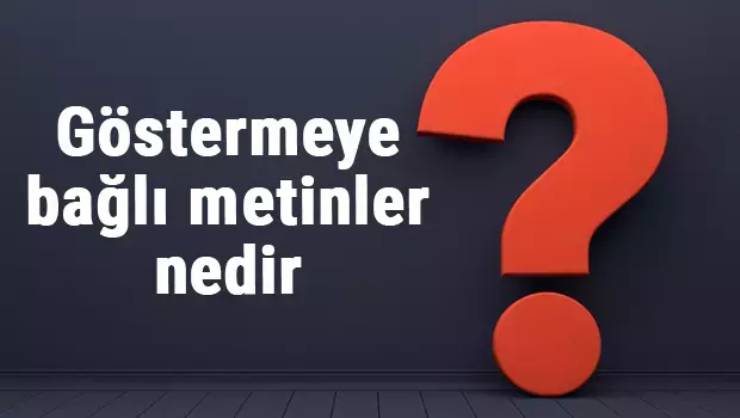 Göstermeye Bağlı Edebi Metinler