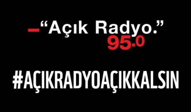 Açık Radyo Açık Kalsın !