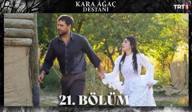 Kara Ağaç Destanı 21. Bölüm