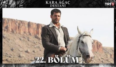 Kara Ağaç Destanı 22. Bölüm