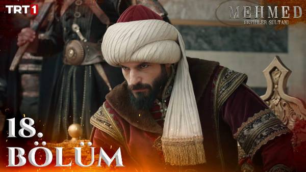 Mehmed: Fetihler Sultanı 18. Bölüm