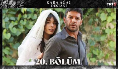 Kara Ağaç Destanı 20. Bölüm