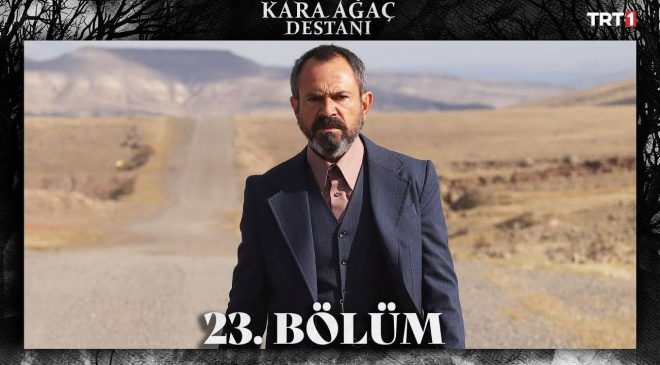 Kara Ağaç Destanı 23. Bölüm