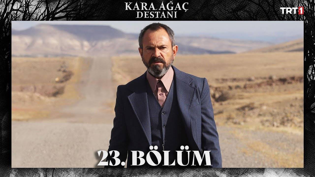 Kara Ağaç Destanı 23. Bölüm