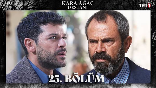 Kara Ağaç Destanı 25. Bölüm