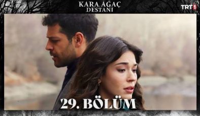 Kara Ağaç Destanı 29. Bölüm