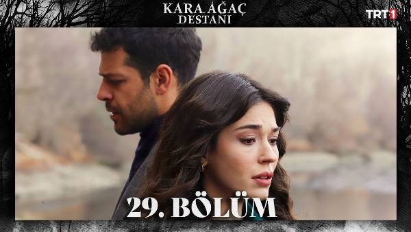 Kara Ağaç Destanı 29. Bölüm