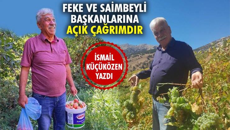 Feke Saimbeyli Başkanlarına Açık Çağrımdır