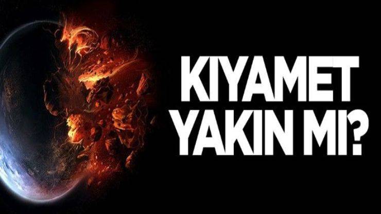 Kıyamet Çok Yakın