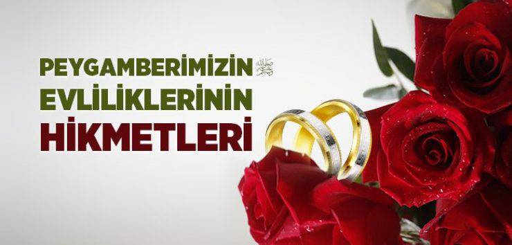 Peygamberimizin Çok Evliliğinin Hikmeti ?