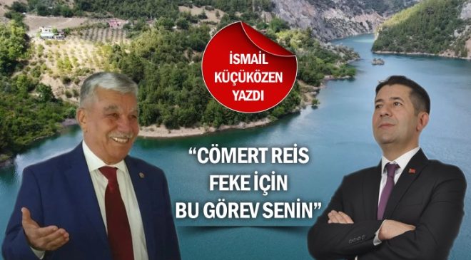 Cömert Reis Feke İçin Bu Görev Senin