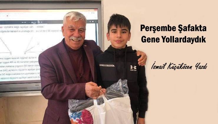 Perşembe Şafakta Gene Yollardaydık