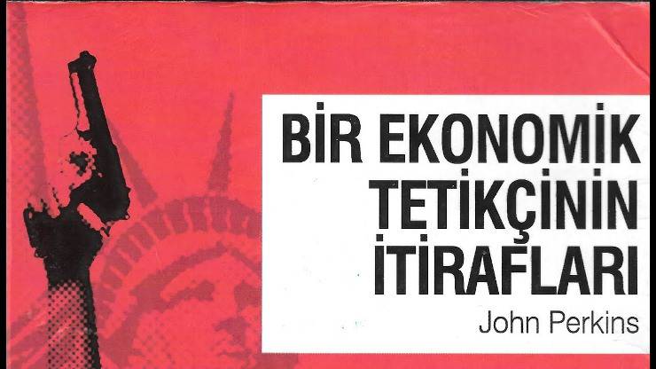 Bir Ekonomik Tetikçinin İtirafları – John Perkins