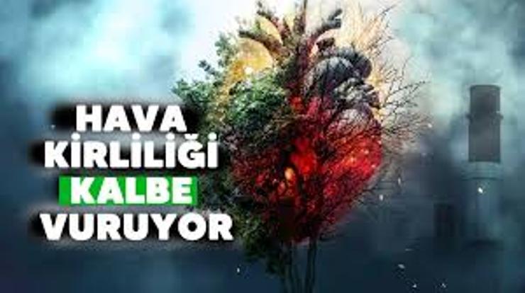 Hava kirliliği kalbi vuruyor