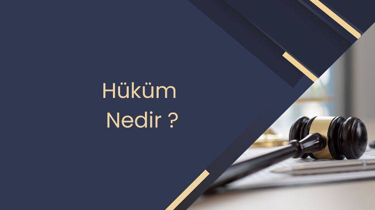 Hüküm Nedir?