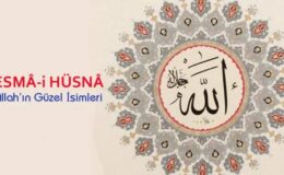 Cenâb-ı Allah’ın güzel isimleri ve anlamları…