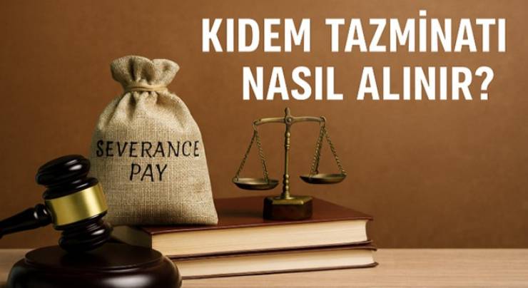 Kıdem Tazminatı Nedir – Kıdem Tazminatı Nasıl Alınır