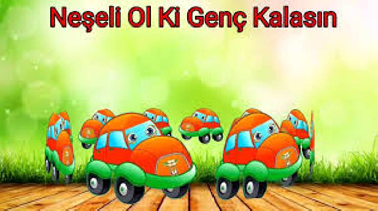 Neşeli Ol Ki Genç Kalasın Çocuk Şarkısı