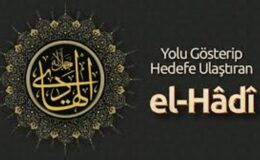 İrşat Olma ve Hidayete Gelme Nedir? Allah’ın El- Hâdî ve Er-Reşîd Güzel İsimleri
