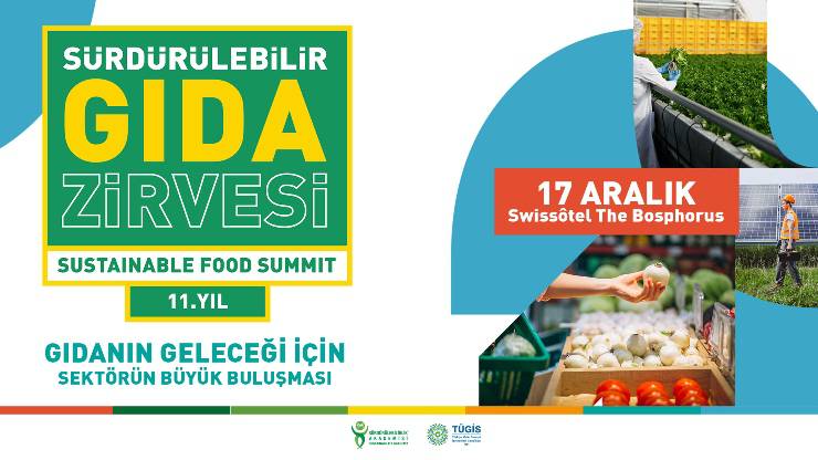 11. Sürdürülebilir Gıda Zirvesi 17 Aralık’ta: Türkiye’nin En Büyük Gıda Zirvesi, Gıda Ekosisteminin Geleceğine Yön Veriyor