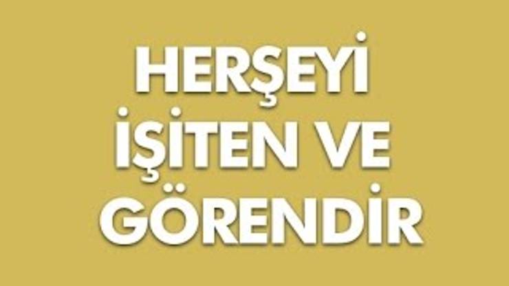 Allah Herşeyi İşiten Ve Görendir
