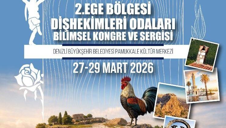 Egeli Diş Hekimleri Denizli’de Buluşacak