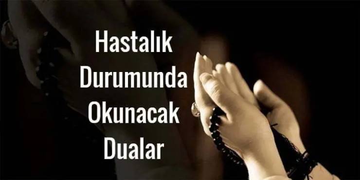 Hastanın Okuması Ya da Onun Yanında Okunması Gereken Dua Nedir ?