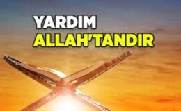Zor durumlar mı? YÜCE ALLAH müminin durumunu kolaylaştırır