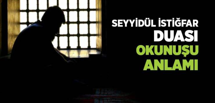 Seyyidül’ İstigfar duası