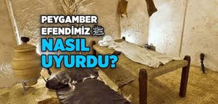 Efendimiz Aleyhissalâtü Vesselâm’ın Uyku Düzeni Nasıldı?