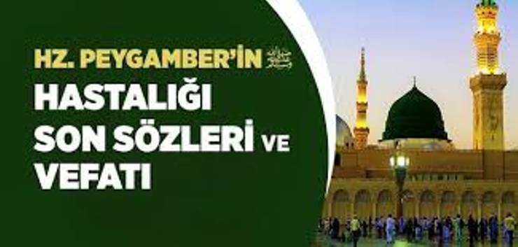 Peygamber Efendimizin Son Sözleri