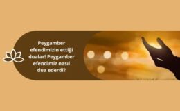 Peygamber efendimizden (s.a.v) dualar