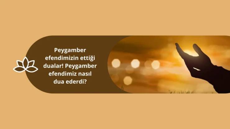 Peygamber efendimizden (s.a.v) dualar