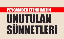 Unutulan sünnetler ve farzlar