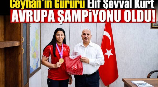 Ceyhan’ın Gururu Elif Şevval Kurt Avrupa Şampiyonu Oldu!