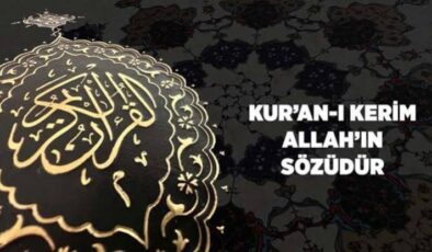 Kur’an-ı Kerim Allah’ın Sözüdür: Mucizelerle Dolu İlahi Kitap